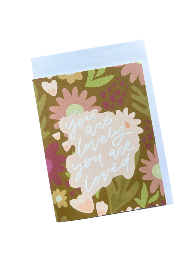 Loved and Lovely Greeting Card