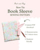 Posy Tie Book Sleeve Sewing Pattern